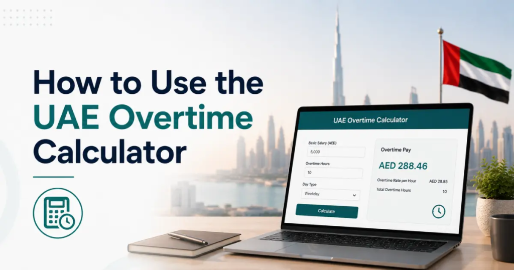 How to Use the UAE Overtime Calculator