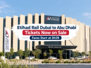 Etihad Rail Dubai to Abu Dhabi Tickets on Sale: Fares, Timings and How to Book
