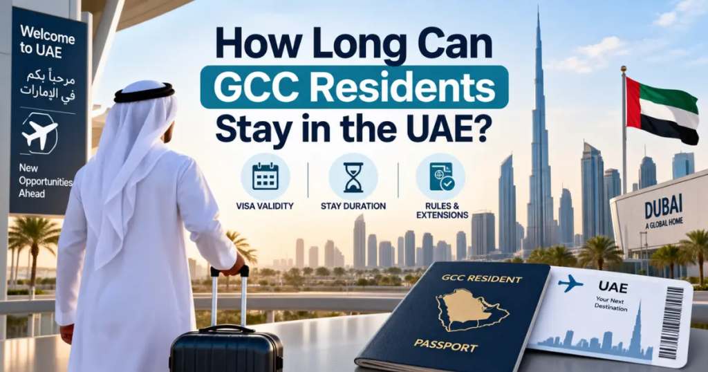 How Long Can GCC Residents Stay in the UAE?