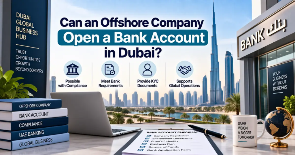 Can an Offshore Company Open a Bank Account in Dubai?